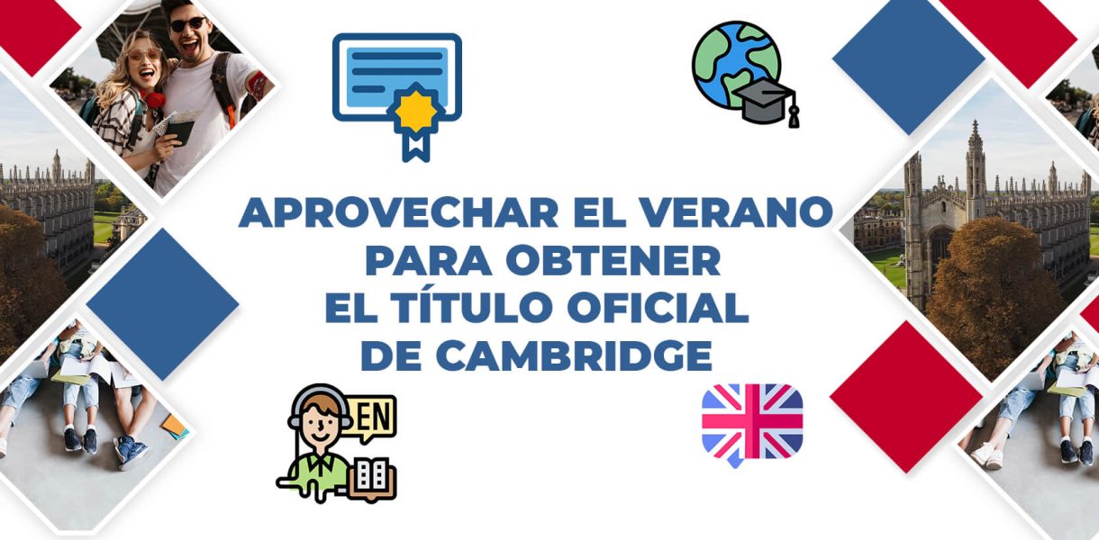 Aprovechar el verano para obtener el título oficial de Cambridge