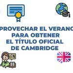 Aprovechar el verano para obtener el título oficial de Cambridge