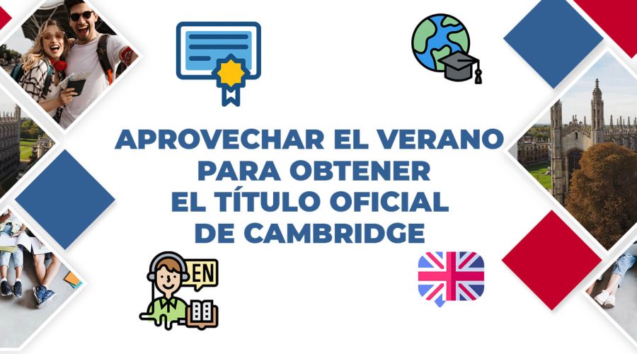 Aprovechar el verano para obtener el título oficial de Cambridge